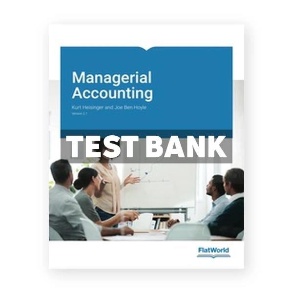 Managerial Accounting Version 2 1 2nd edition Heisinger Test Bank