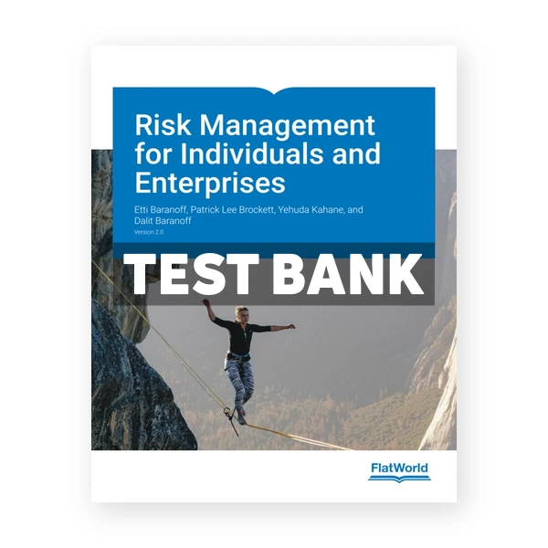 Risk Management for Individuals and Enterprises Version 2 2nd edition Baranoff Test Bank