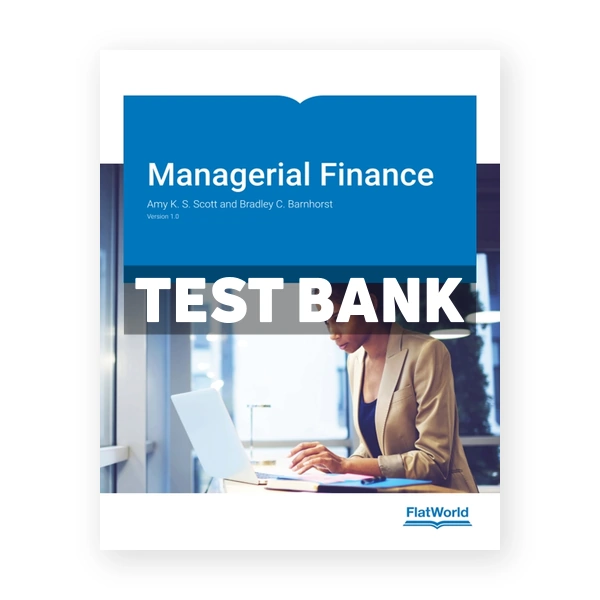 Managerial Finance Version 1 1st edition Scott Test Bank