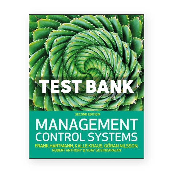 Management Control Systems (Canadian) 2nd edition Hartmann Test Bank