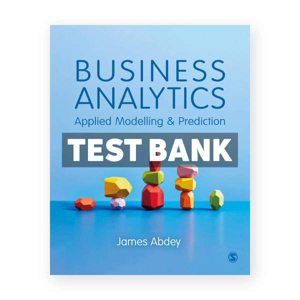 Business Analytics 1st edition Abdey Test Bank