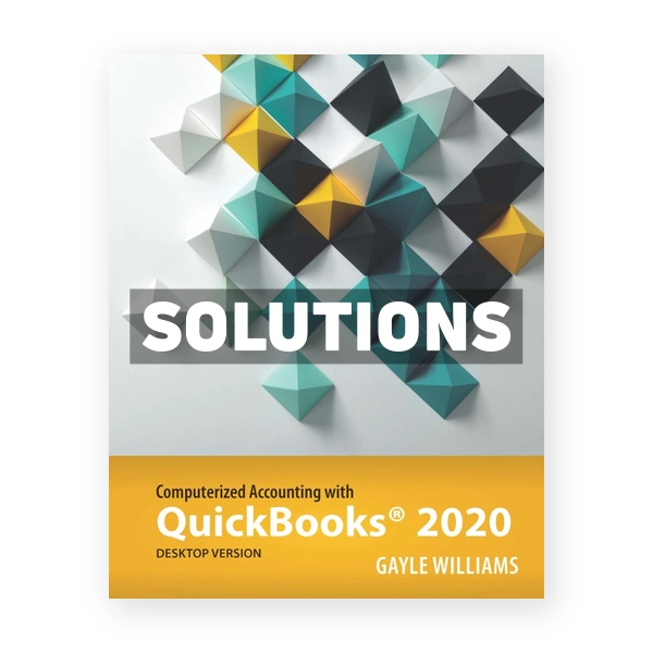 Computerized Accounting with QuickBooks 2020 1st edition Williams Solutions Manual