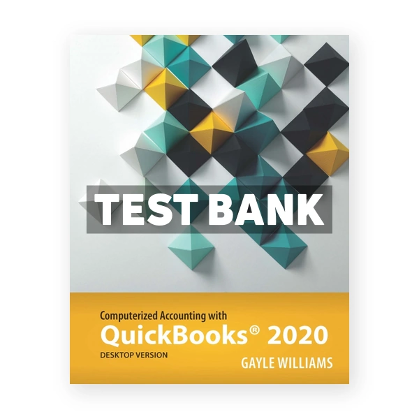 Computerized Accounting with QuickBooks 2020 1st edition Williams Test Bank