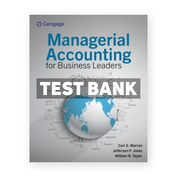 Managerial Accounting for Business Leaders 1st edition Warren Test Bank