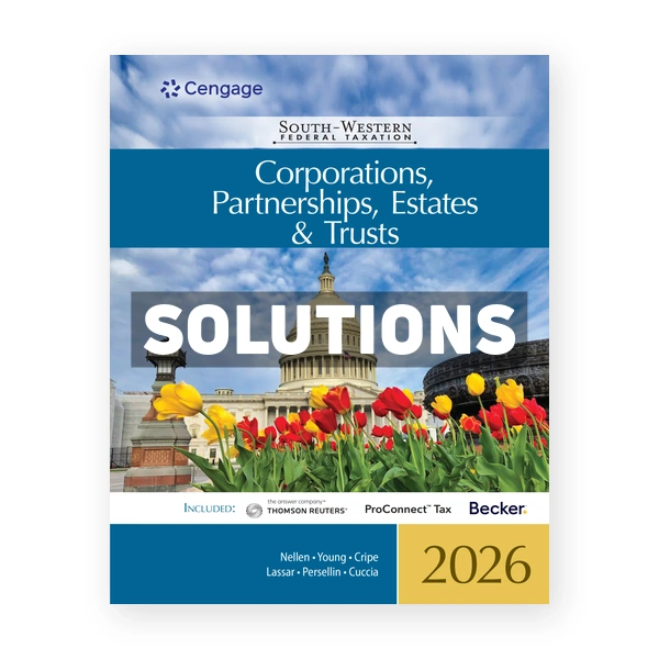 South - Western Federal Taxation 2026 Corporations Partnerships Estates and Trusts 49th edition Nellen Solutions Manual