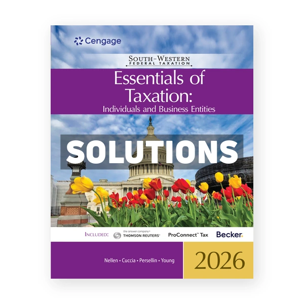South - Western Federal Taxation 2026 Essentials of Taxation - Individuals and Business Entities 29th edition Nellen Solutions Manual
