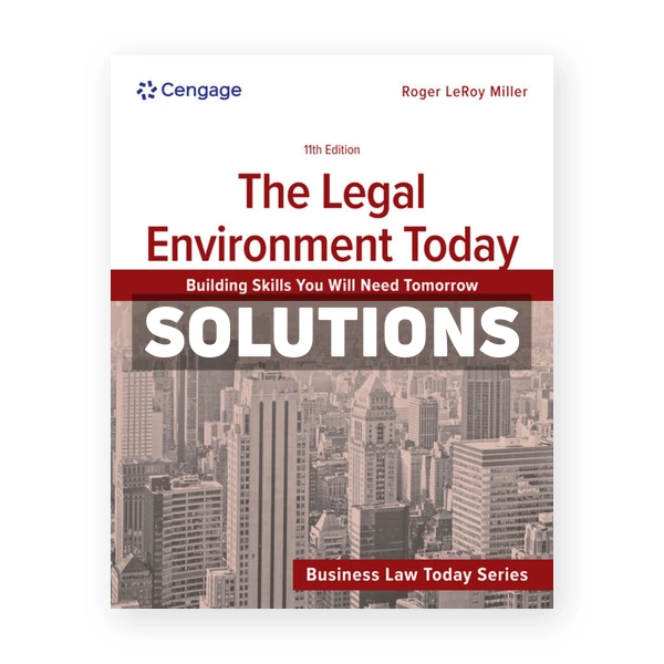 The Legal Environment Today 11th edition Miller Solutions Manual