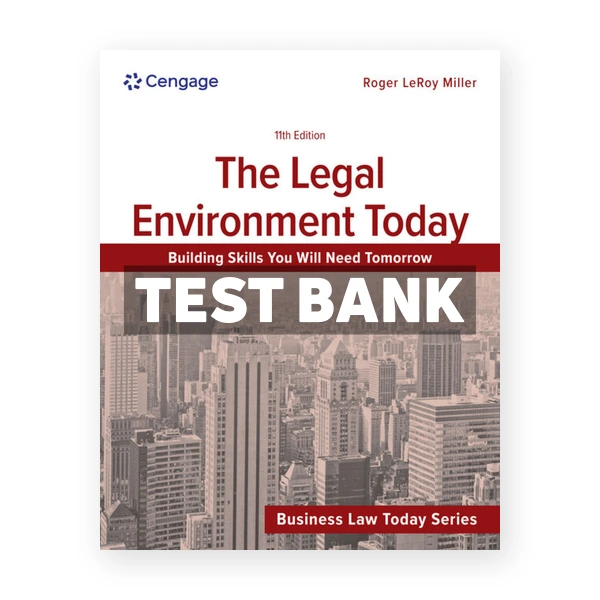 The Legal Environment Today 11th edition Miller Test Bank