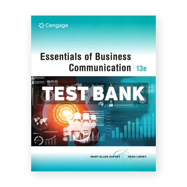 Essentials of Business Communication 13th edition Guffey Test Bank