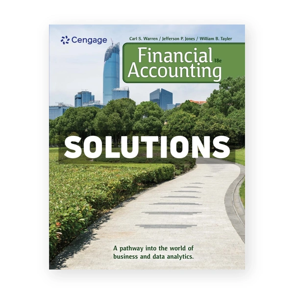 Financial Accounting 18th edition Warren Solutions Manual