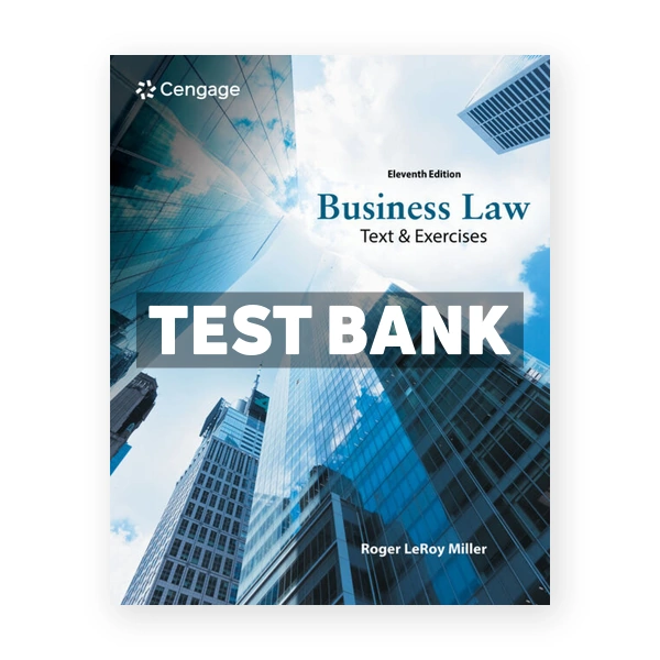 Business Law - Text & Exercises 11th edition Miller Test Bank