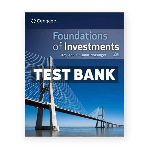 Foundations of Investments - An Introduction 2nd edition Adair Test Bank