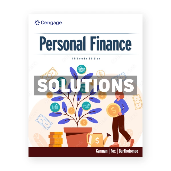 Personal Finance 15th edition Garman Solutions Manual
