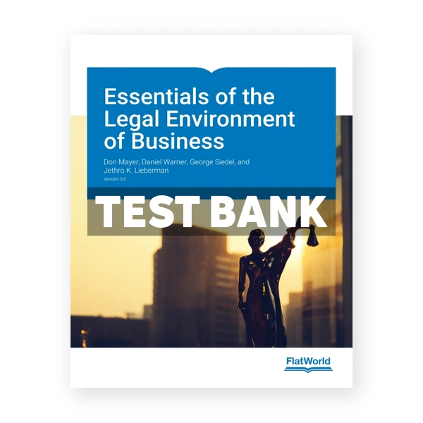 Essentials of the Legal Environment of Business v3 1st edition Mayer Test Bank