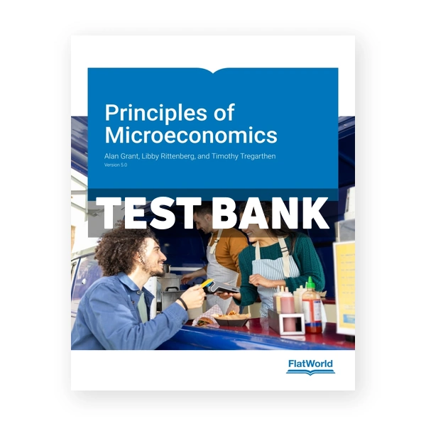 Principles of Microeconomics v5 1st edition Grant Test Bank