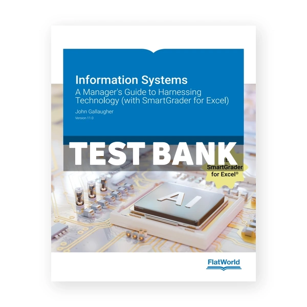 Information Systems v11 1st edition Gallaugher Test Bank